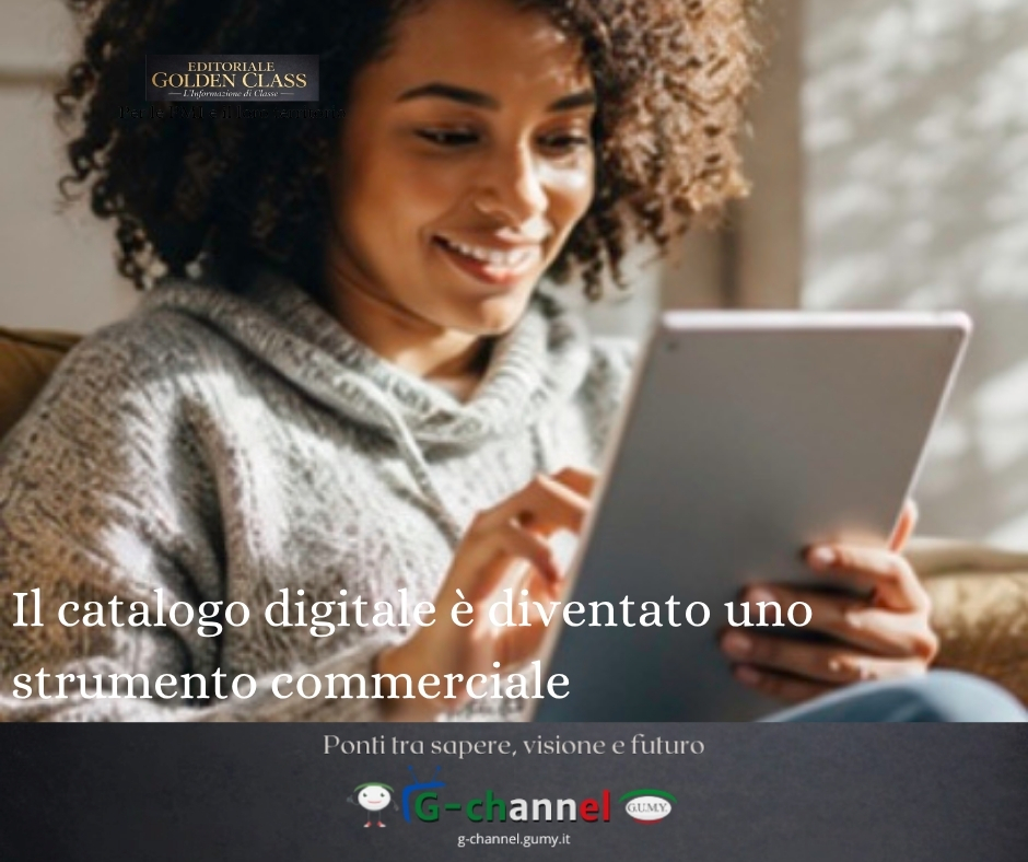 Il catalogo digitale è diventato uno strumento commerciale